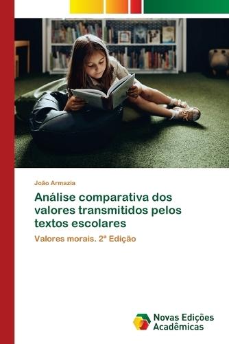 Análise comparativa dos valores transmitidos pelos textos escolares