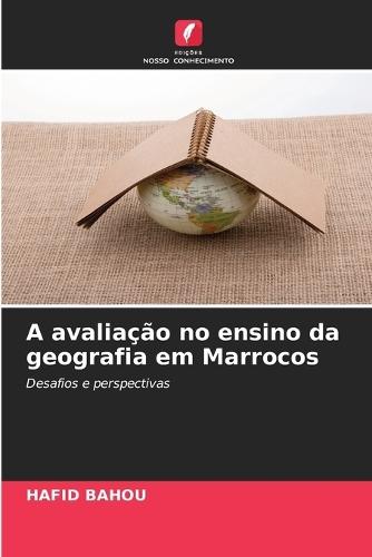 A avaliação no ensino da geografia em Marrocos