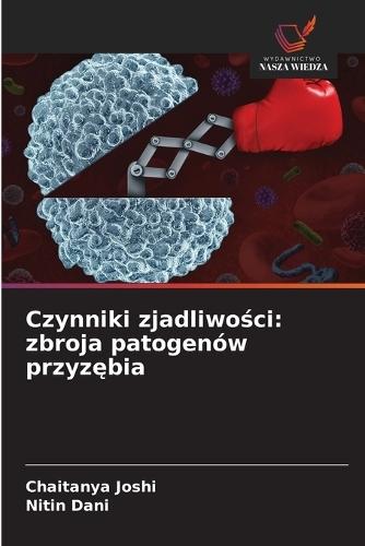 Czynniki zjadliwości: zbroja patogenów przyzębia