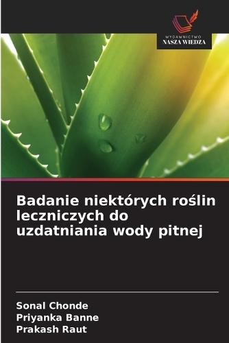 Badanie niektórych roślin leczniczych do uzdatniania wody pitnej