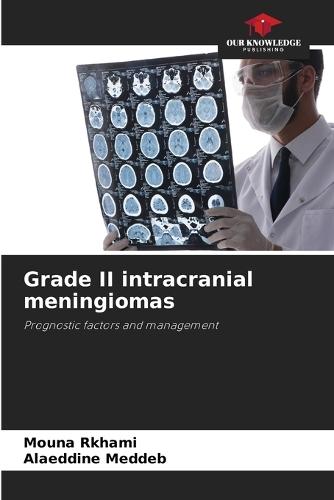 Grade II intracranial meningiomas
