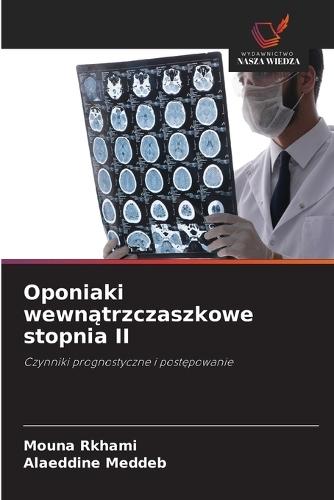 Oponiaki wewnątrzczaszkowe stopnia II