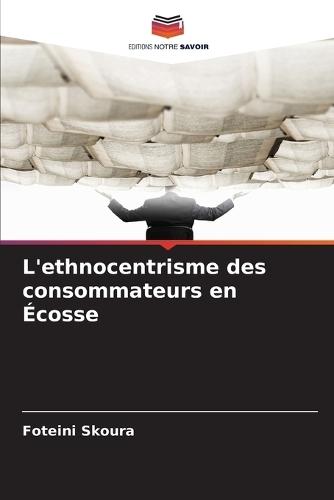 L'ethnocentrisme des consommateurs en Écosse