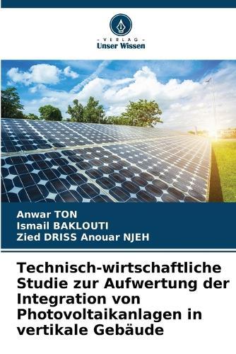 Technisch-wirtschaftliche Studie zur Aufwertung der Integration von Photovoltaikanlagen in vertikale Gebäude