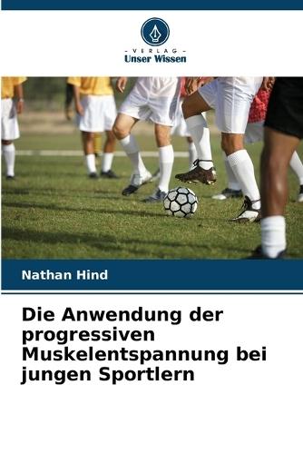 Die Anwendung der progressiven Muskelentspannung bei jungen Sportlern