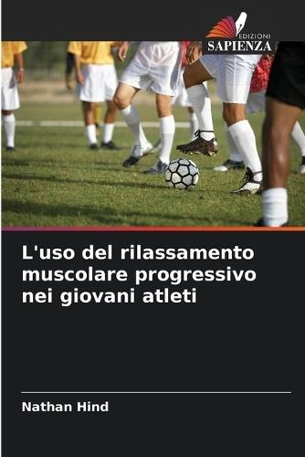 L'uso del rilassamento muscolare progressivo nei giovani atleti