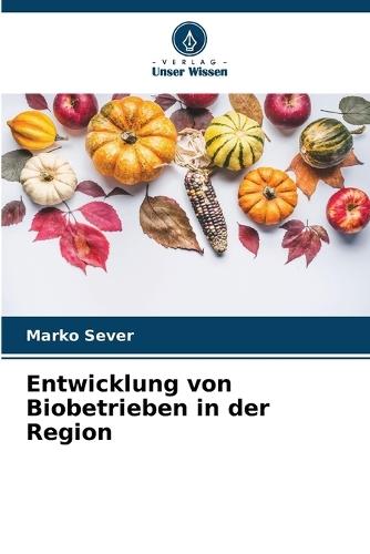 Entwicklung von Biobetrieben in der Region
