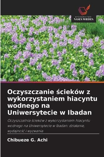 Oczyszczanie ścieków z wykorzystaniem hiacyntu wodnego na Uniwersytecie w Ibadan