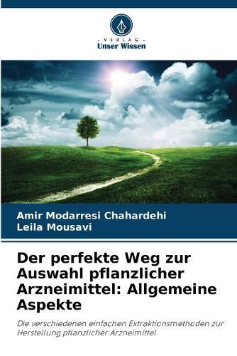 Der perfekte Weg zur Auswahl pflanzlicher Arzneimittel: Allgemeine Aspekte