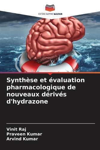 Synthèse et évaluation pharmacologique de nouveaux dérivés d'hydrazone