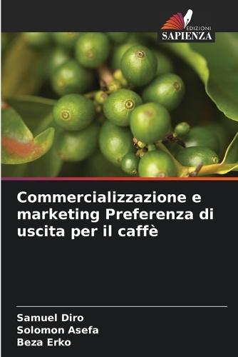 Commercializzazione e marketing Preferenza di uscita per il caffè
