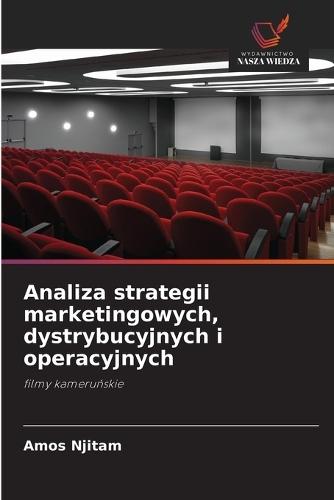Analiza strategii marketingowych, dystrybucyjnych i operacyjnych