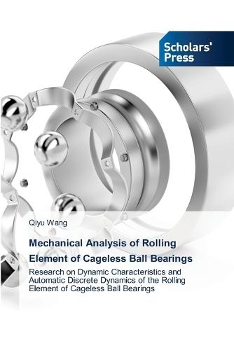Mechanical Analysis of Rolling Element of Cageless Ball Bearings