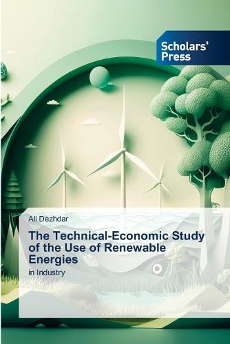 The Technical-Economic Study of the Use of Renewable Energies
