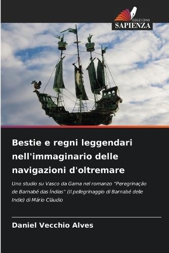 Bestie e regni leggendari nell'immaginario delle navigazioni d'oltremare