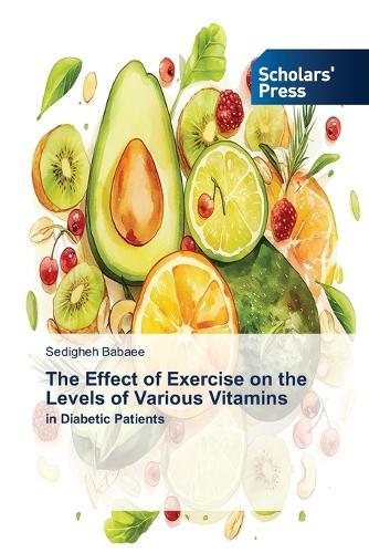 The Effect of Exercise on the Levels of Various Vitamins