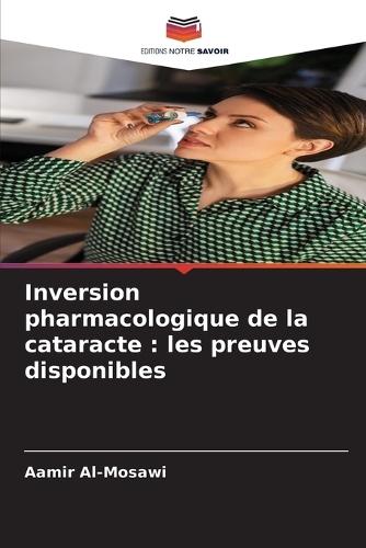 Inversion pharmacologique de la cataracte: les preuves disponibles
