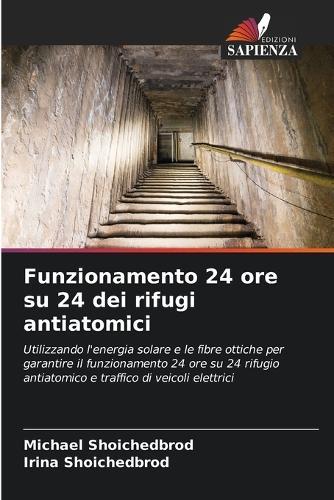 Funzionamento 24 ore su 24 dei rifugi antiatomici