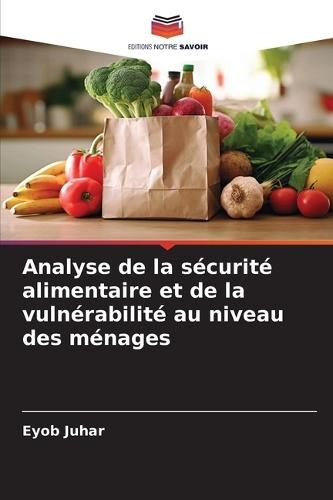 Analyse de la sécurité alimentaire et de la vulnérabilité au niveau des ménages
