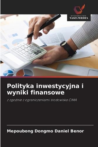 Polityka inwestycyjna i wyniki finansowe