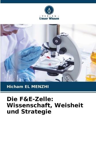 Die F&E-Zelle: Wissenschaft, Weisheit und Strategie