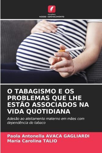 O Tabagismo E OS Problemas Que Lhe Estão Associados Na Vida Quotidiana