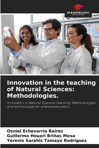 Innovation in the teaching of Natural Sciences: Methodologies.