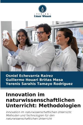Innovation im naturwissenschaftlichen Unterricht: Methodologien