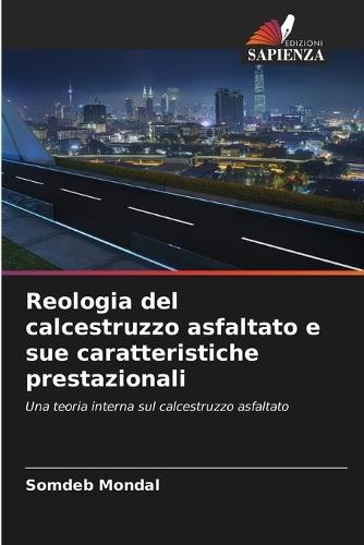 Reologia del calcestruzzo asfaltato e sue caratteristiche prestazionali