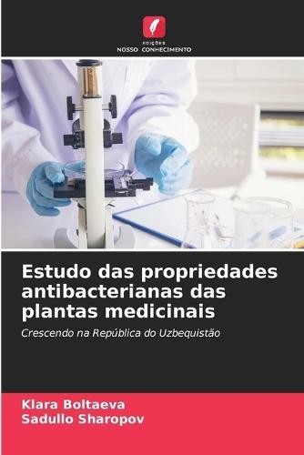 Estudo das propriedades antibacterianas das plantas medicinais