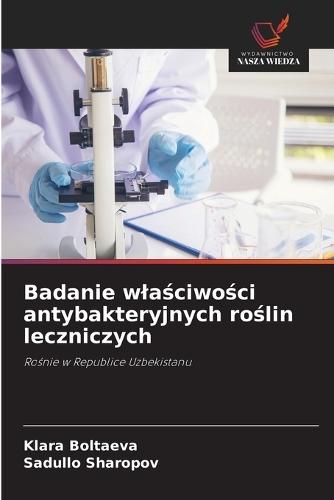 Badanie wlaściwości antybakteryjnych roślin leczniczych