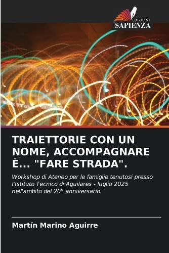 Traiettorie Con Un Nome, Accompagnare È... ""Fare Strada"".