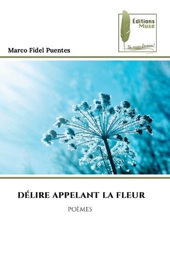 Délire Appelant La Fleur