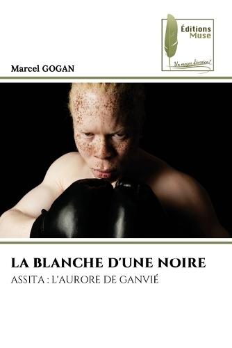 La Blanche d'Une Noire