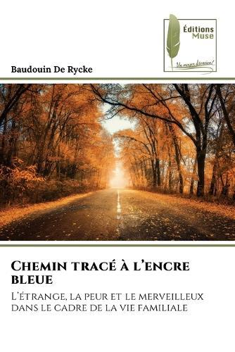 Chemin tracé à l'encre bleue
