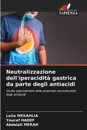 Neutralizzazione dell'iperacidità gastrica da parte degli antiacidi