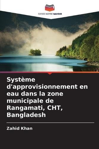 Système d'approvisionnement en eau dans la zone municipale de Rangamati, CHT, Bangladesh
