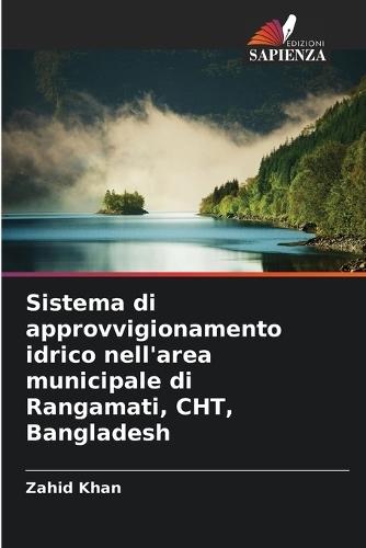 Sistema di approvvigionamento idrico nell'area municipale di Rangamati, CHT, Bangladesh
