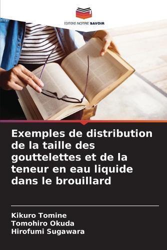 Exemples de distribution de la taille des gouttelettes et de la teneur en eau liquide dans le brouillard
