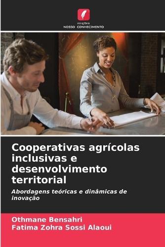 Cooperativas agrícolas inclusivas e desenvolvimento territorial