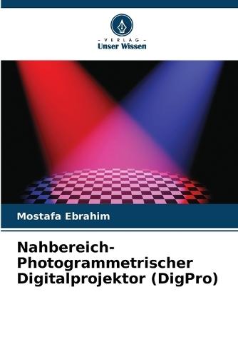 Nahbereich-Photogrammetrischer Digitalprojektor (DigPro)