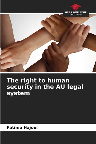 The right to human security in the AU legal system