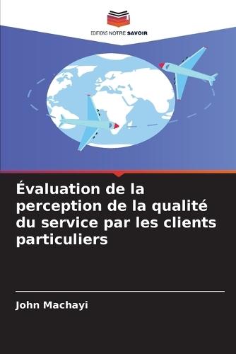 Évaluation de la perception de la qualité du service par les clients particuliers