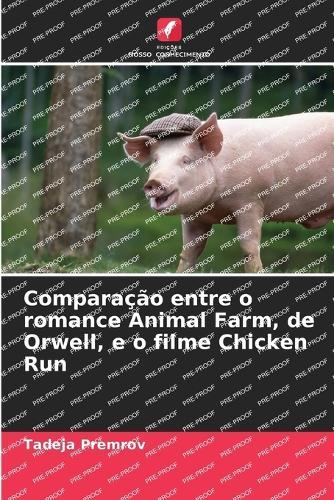 Comparação entre o romance Animal Farm, de Orwell, e o filme Chicken Run