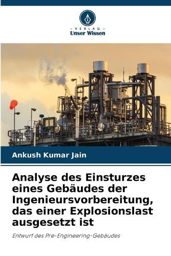 Analyse des Einsturzes eines Gebäudes der Ingenieursvorbereitung, das einer Explosionslast ausgesetzt ist