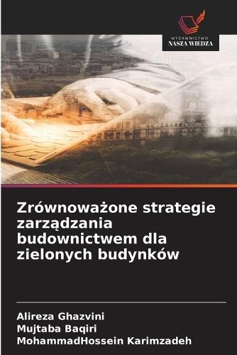 Zrównoważone strategie zarządzania budownictwem dla zielonych budynków