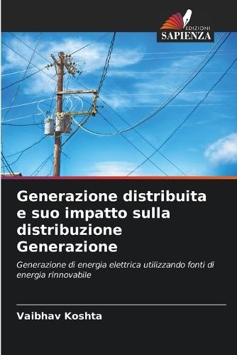 Generazione distribuita e suo impatto sulla distribuzione Generazione
