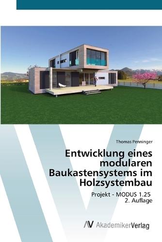Entwicklung eines modularen Baukastensystems im Holzsystembau