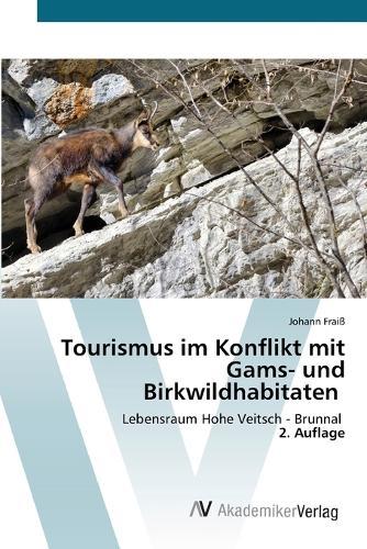Tourismus im Konflikt mit Gams- und Birkwildhabitaten