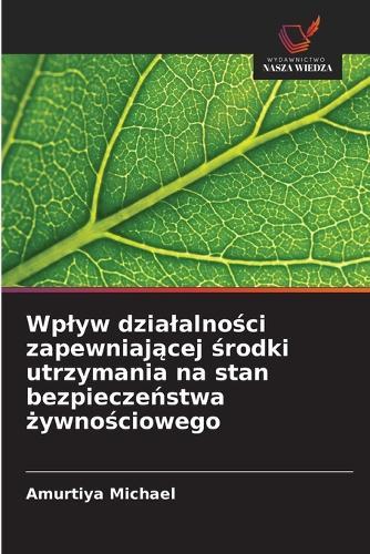 Wplyw dzialalności zapewniającej środki utrzymania na stan bezpieczeństwa żywnościowego